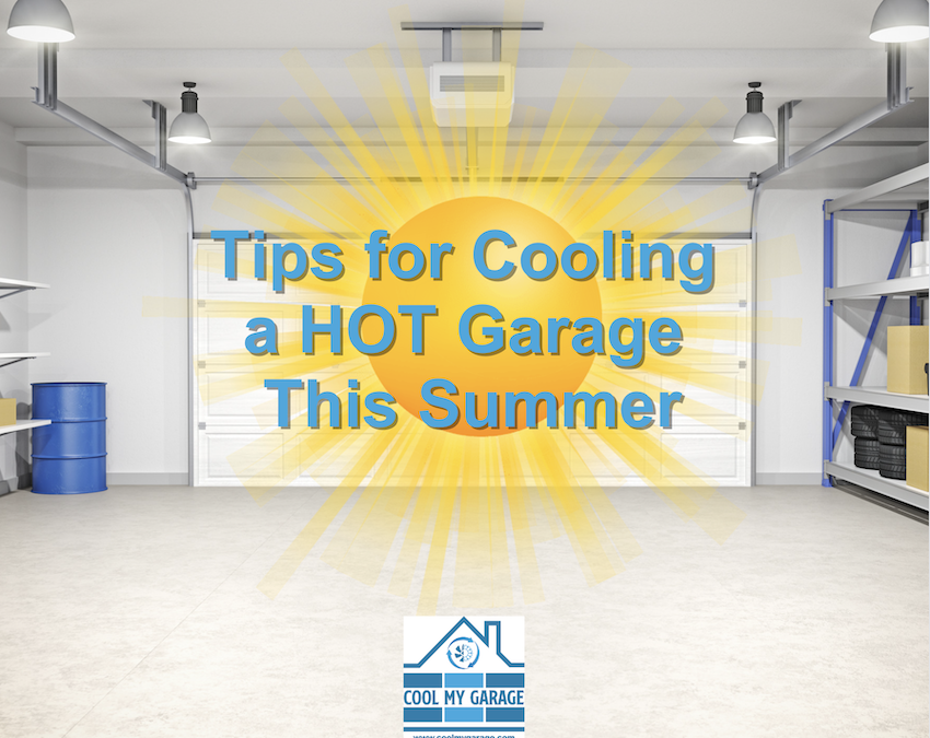 Tips for Cooling a Hot Garage This Summer