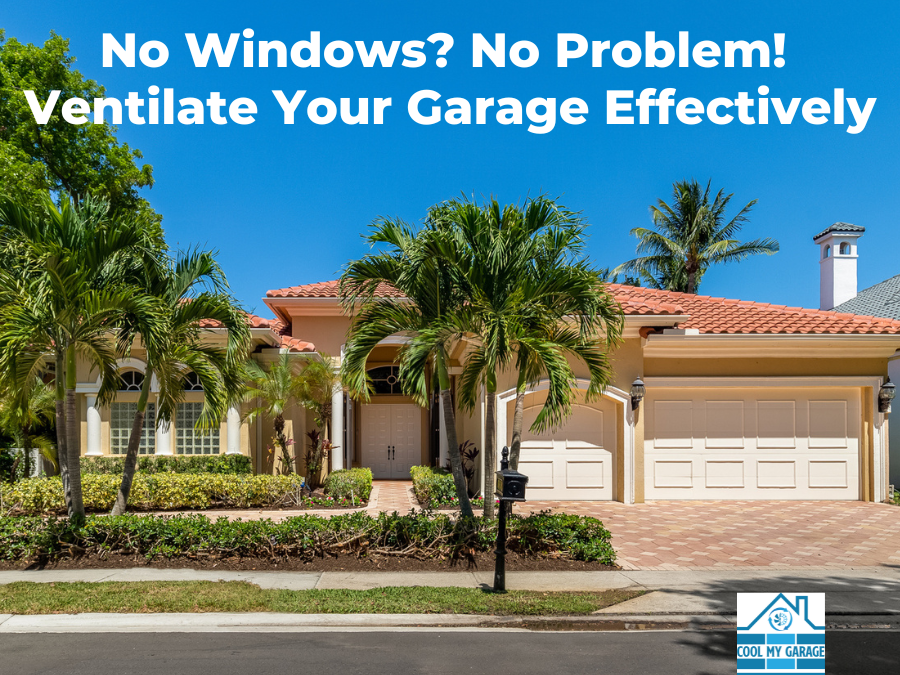 No Windows? No Problem! Ventilate Your Garage Effectively